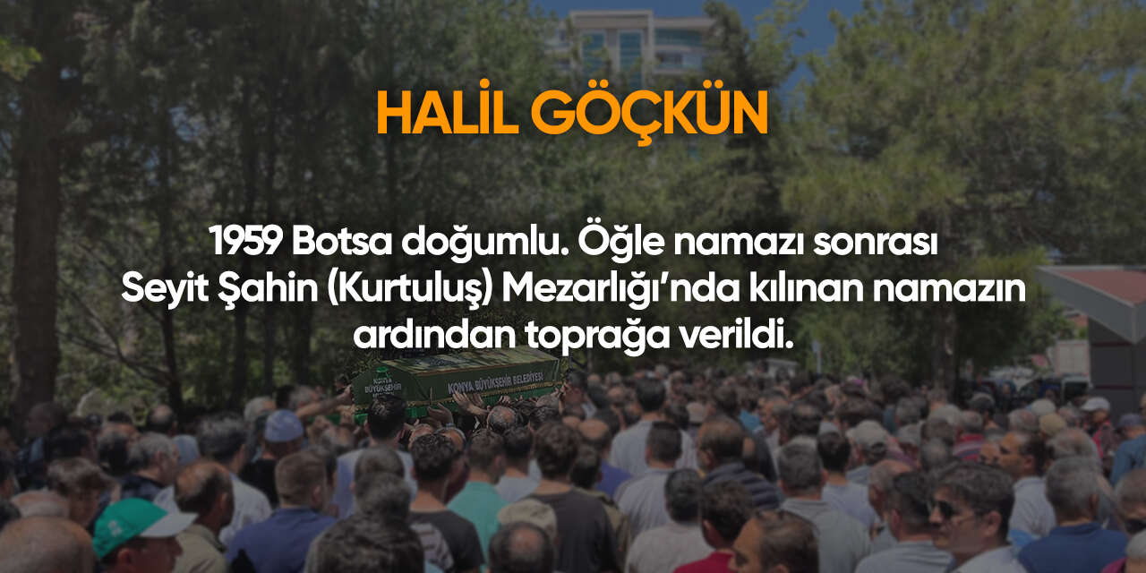 Konya'da bugün vefat edenler | 22 Temmuz 2026 15